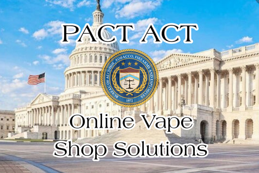 Pact Act Online vape shop solutions